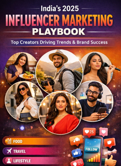 India’s 2025 Influencer Marketing Playbook Highlights Top Digital Creators
